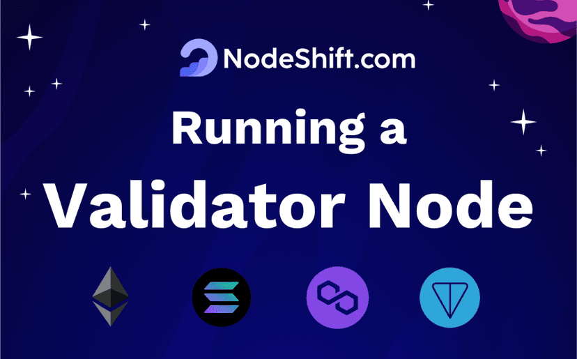 Running a Validator Node: Everything You Need to Know