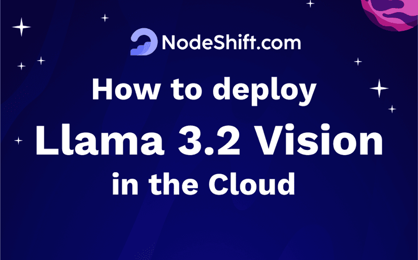 How to deploy Llama 3.2 Vision in the Cloud?