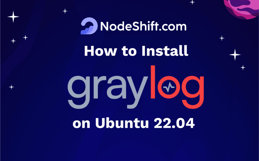 How to Install Graylog on Ubuntu 22.04