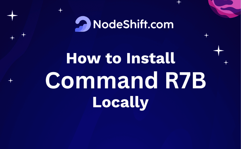 How to Install Command R7B Locally?