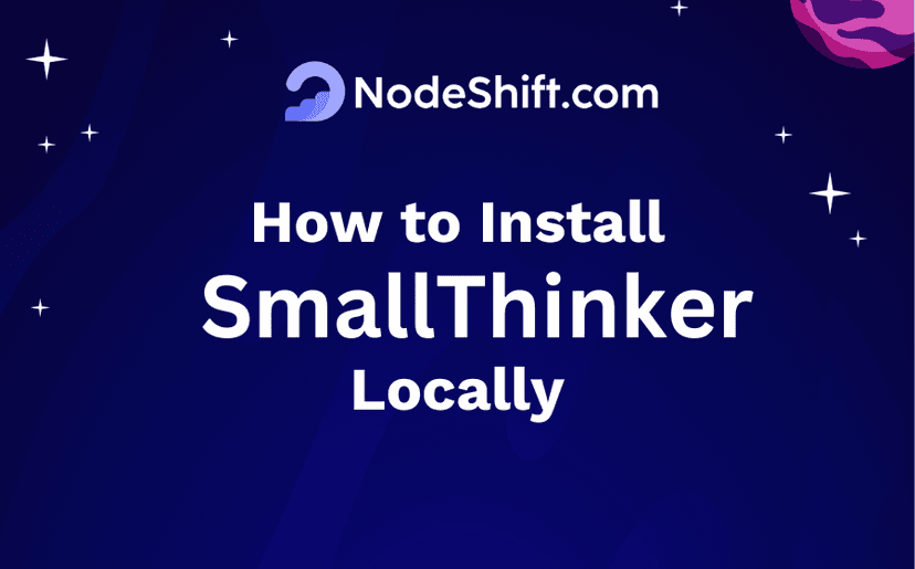 How to Install SmallThinker Locally?