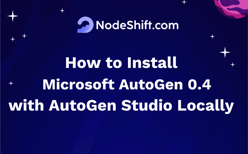 How to Install Microsoft AutoGen 0.4 with AutoGen Studio Locally?