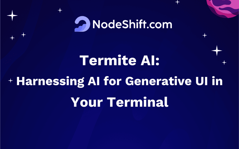 Termite AI: Harnessing AI for Generative UI in Your Terminal – A Step-by-Step Local Installation Guide