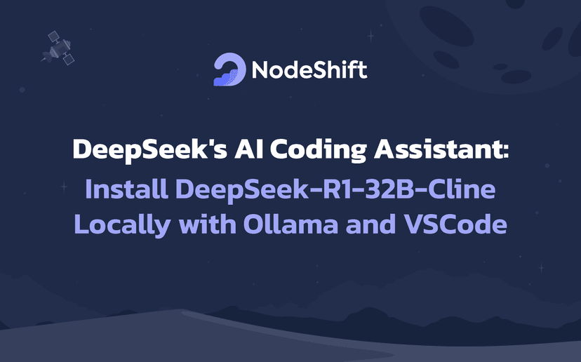 DeepSeek’s AI Coding Assistant: Install DeepSeek-R1-32B-Cline Locally with Ollama and VSCode