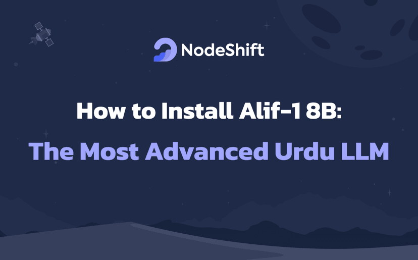 How to Install Alif-1 8B: The Most Advanced Urdu LLM