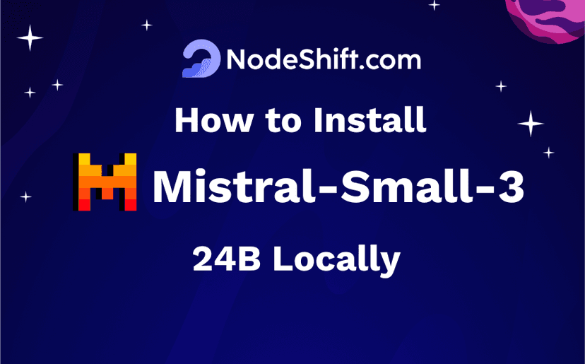 How to Install Mistral-Small-3 24B Locally