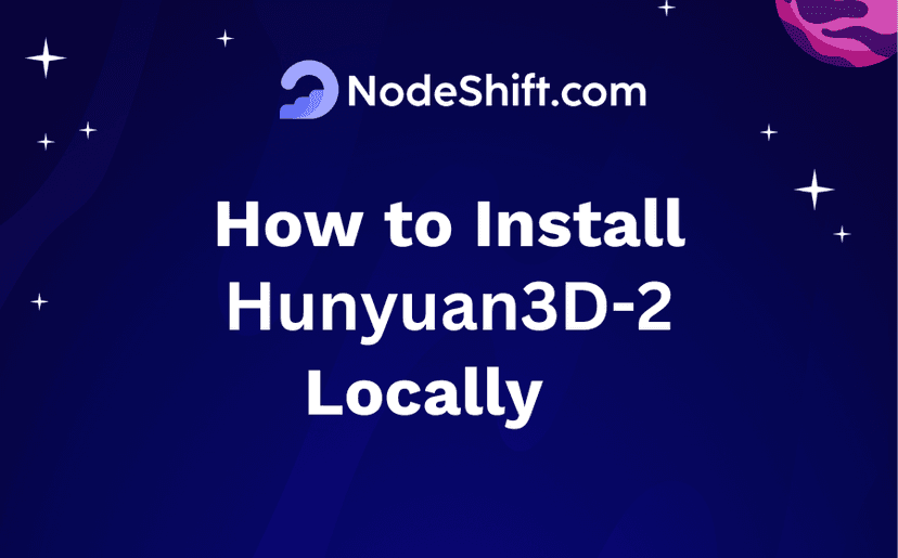 How to Install Hunyuan3D-2 Locally?