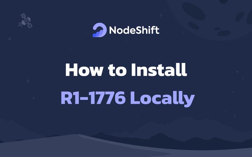 How to Install R1-1776 Locally?