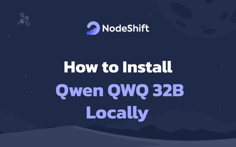 How to Install Qwen QWQ 32B Locally?