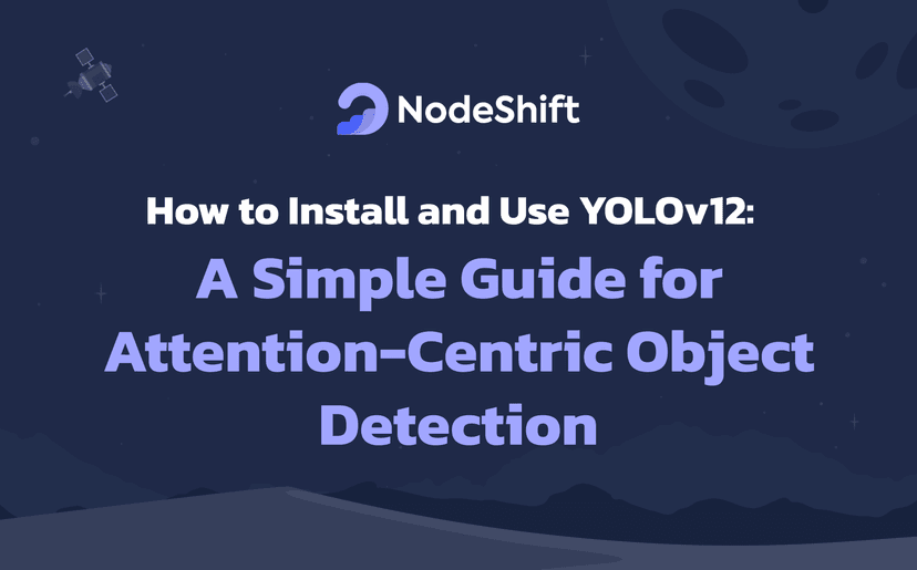 How to Install and Use YOLOv12: A Simple Guide for Attention-centric Object Detection