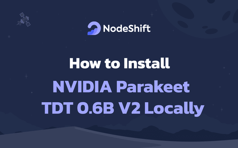 How to Install NVIDIA Parakeet TDT 0.6B V2 Locally?