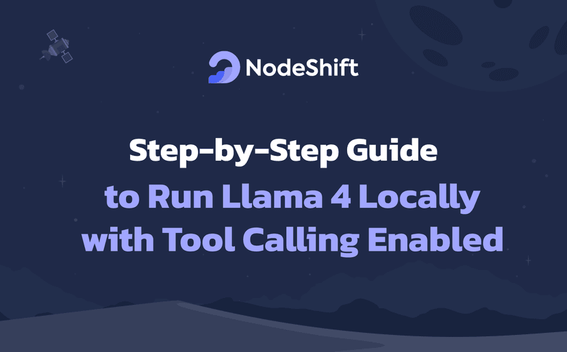 Step-by-Step Guide to Run Llama 4 Locally with Tool Calling Enabled