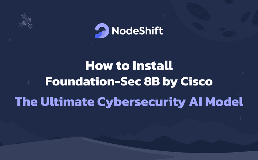 How to Install Foundation-Sec 8B by Cisco: The Ultimate Cybersecurity AI Model