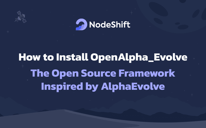 How to Install OpenAlpha_Evolve: The Open Source Framework Inspired by AlphaEvolve