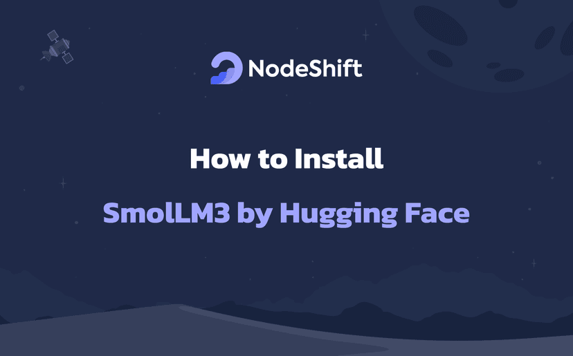 How to Install SmolLM3 by Hugging Face