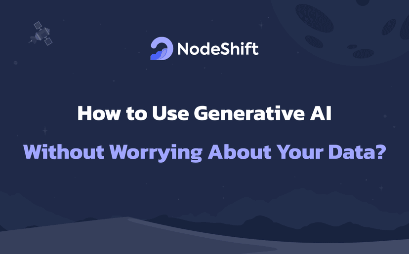 How to Use Generative AI Without Worrying About Your Data?