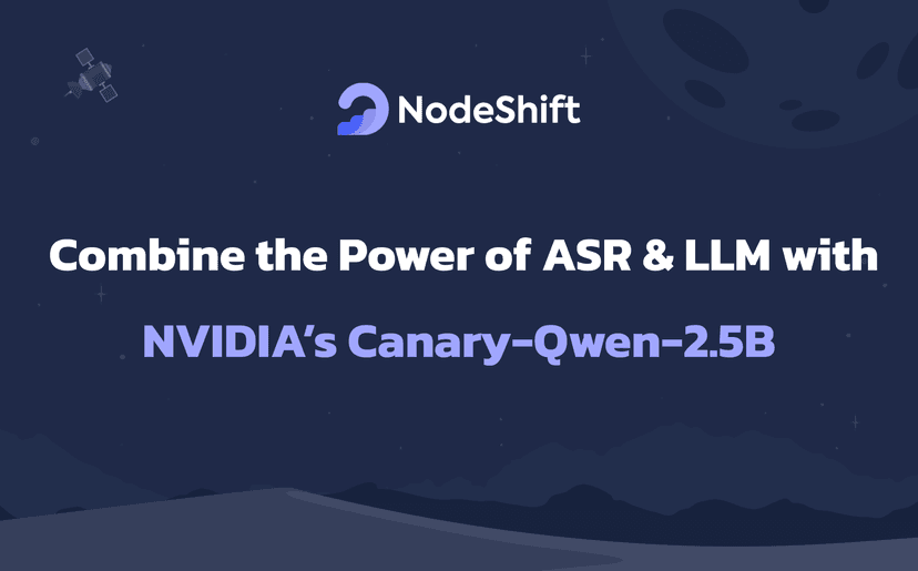 Combine the Power of ASR & LLM with NVIDIA’s Canary-Qwen-2.5B